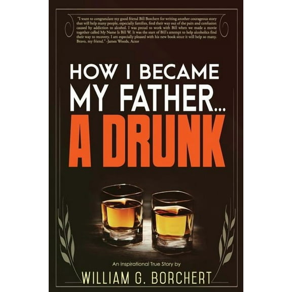 How I Became My Father...a Drunk (Paperback)