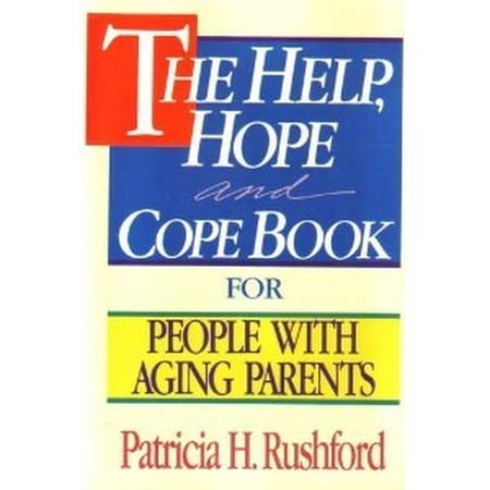 Pre-Owned The Help Hope and Cope Book for People With Aging Parents Paperback