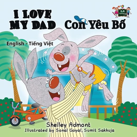 English Vietnamese Bilingual Collection I Love My Dad: English Vietnamese Bilingual Edition, (Paperback)