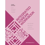 Pre-Owned Integrated Korean Workbook: Intermediate 2, Third Edition (KLEAR Textbooks in Korean Language, 41), 9780824886837, 0824886836, Paperback, 3 edition deal from Walmart