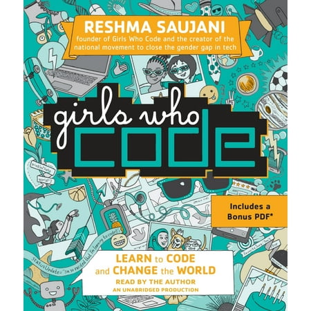Girls Who Code : Learn to Code and Change the