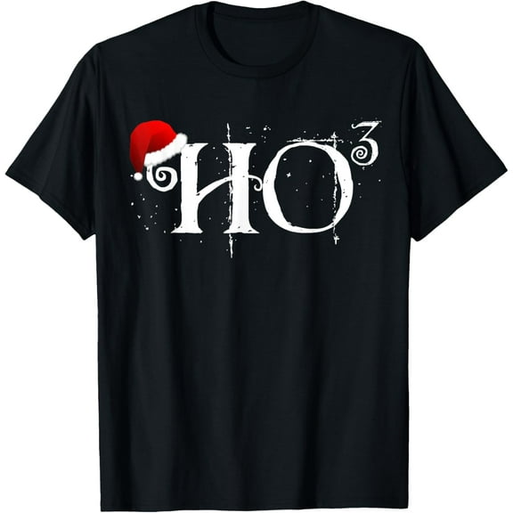 Funny Ho Ho Ho Shirt - Ho to the Third Power Santa T-Shirt T-Shirt