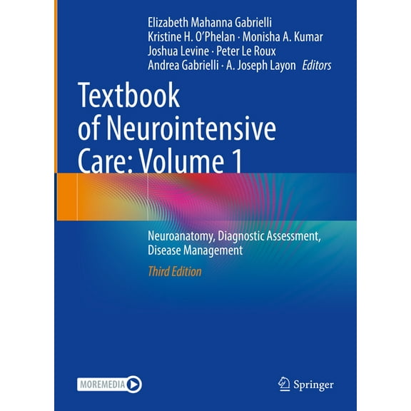 Textbook of Neurointensive Care: Volume 1: Neuroanatomy, Diagnostic Assessment, Disease Management, (Hardcover)