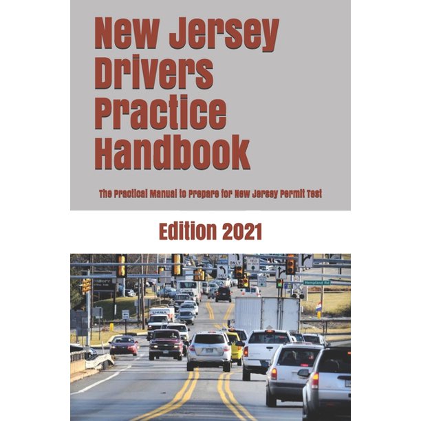 New Jersey Drivers Practice Handbook The Manual to prepare for New