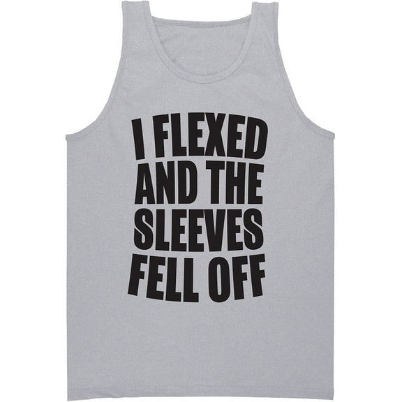 I Flexed and the Sleeves Fell Off Tank Top in gray