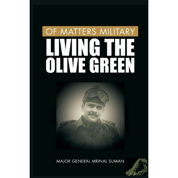 Of Matters Military (Indian Military) Of Matters Military: Living the Olive Green, Book 5, (Paperback)