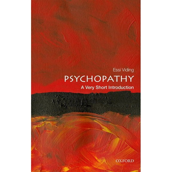 Very Short Introductions Psychopathy: A Very Short Introduction, (Paperback)