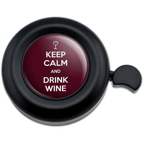Keep Calm And Drink Wine Glass Bicycle Handlebar Bike Bell