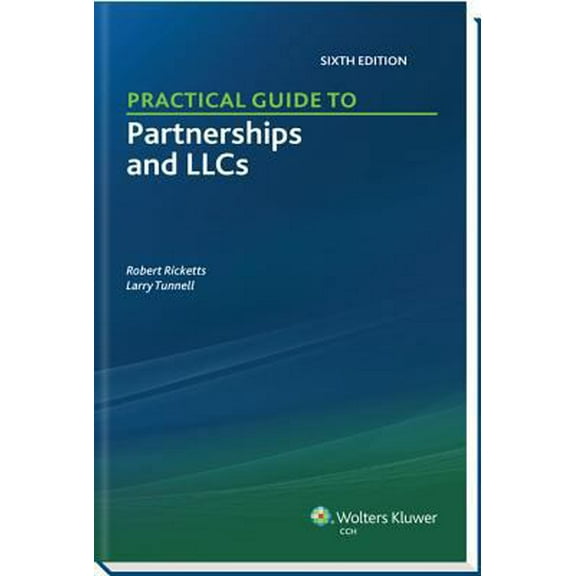 Pre-Owned Practical Guide to Partnerships and Llcs (6th Edition) (Paperback) 0808034790 9780808034797