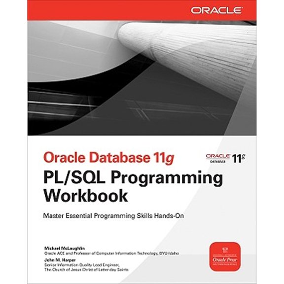 Pre-Owned Oracle Database 11g PL/SQL Programming Workbook (Paperback) by Michael McLaughlin, John M Harper