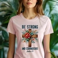 thumbnail image 5 of Be Strong and Courageous Joshua 1:9 Christian Bible Verse Cross T-Shirt, Azalea, Size 3XL, 5 of 6