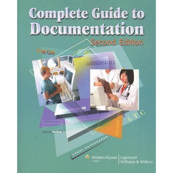 Pre-Owned Complete Guide to Documentation (LWW, Complete Guide to Documentation) (Paperback) 1582555567 9781582555560