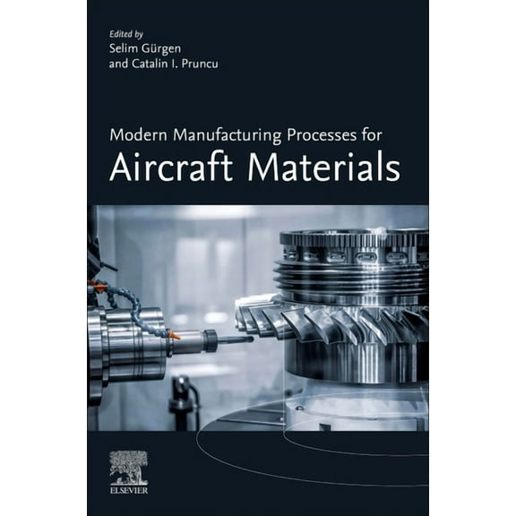 Modern Manufacturing Processes for Aircraft Materials, (Paperback)