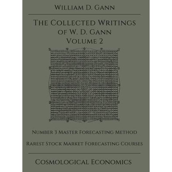 Collected Writings of W.D. Gann - Volume 2 (Hardcover)