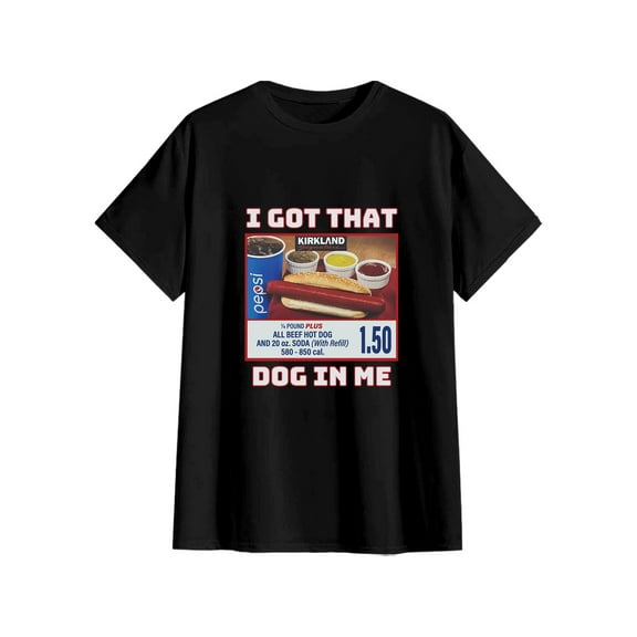 I Got That Dog In Me Soft Cotton Shirt Keep 150 Dank Meme Funny Hot Dog T-Shirt Out Of Pocket Humor For Hot Dog Lovers Gift