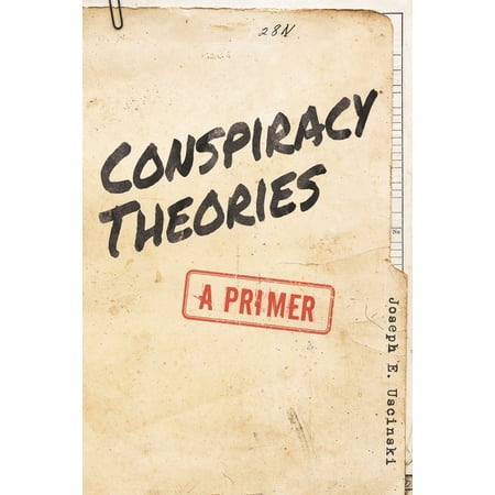 Conspiracy Theories: A Primer (Paperback)