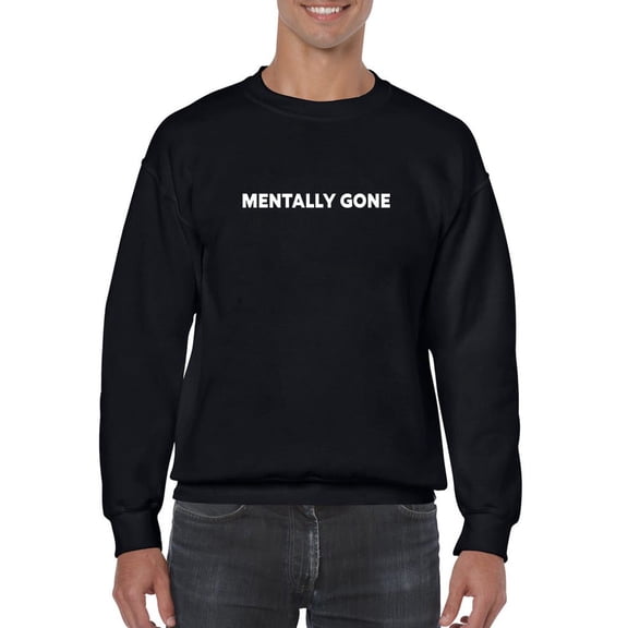 Mentally Gone Slogan Sweatshirt Men -GoatDeals Designs, Male 3X-Large