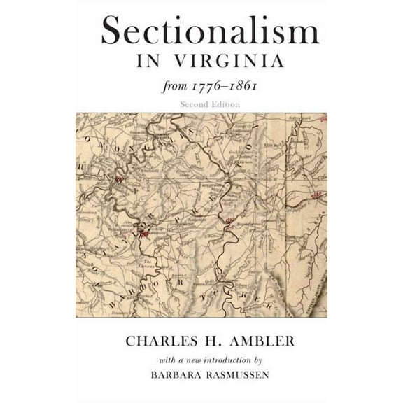 West Virginia & Appalachia Sectionalism in Virginia from 1776 to 1861, (Paperback)