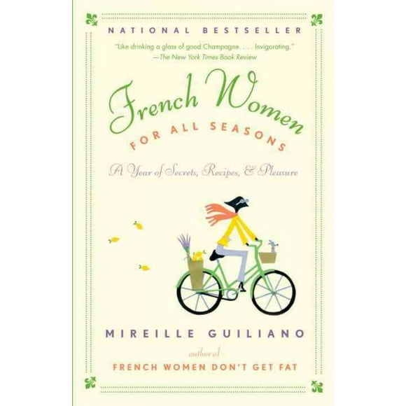 French Women for All Seasons : A Year of Secrets, Recipes, & Pleasure (Paperback)
