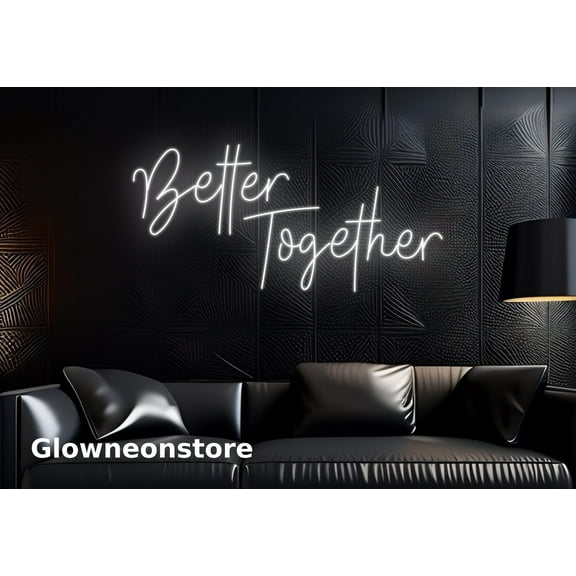 Glowneon Better Together Neon Sign, Better Together Led Light, Better Together Decor