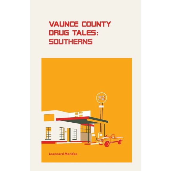 Vaunce County Drug Tales: Southerns, (Paperback)