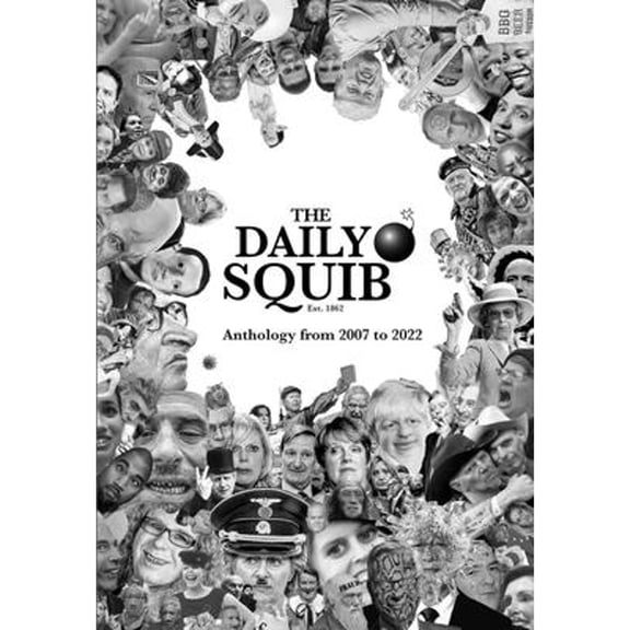 Pre-Owned The Daily Squib: Anthology from 2007 to 2022, (Paperback)