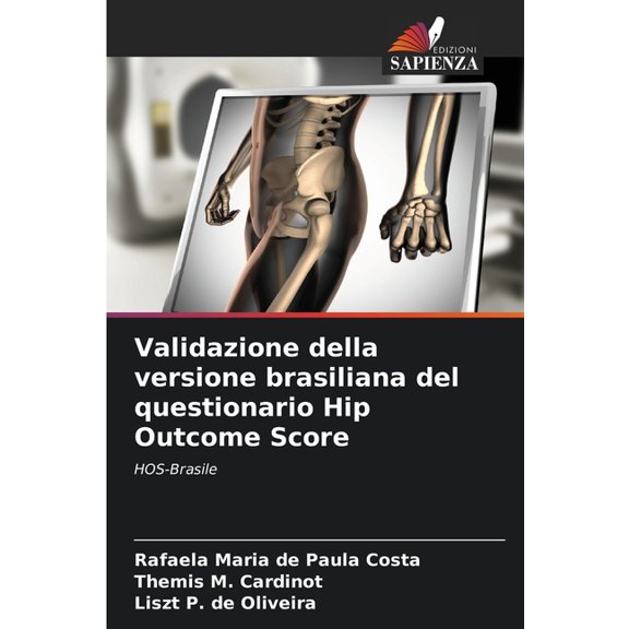 Validazione della versione brasiliana del questionario Hip Outcome Score, (Paperback)