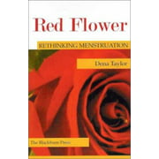 Red Flower : Rethinking Menstruation, Used [Paperback]