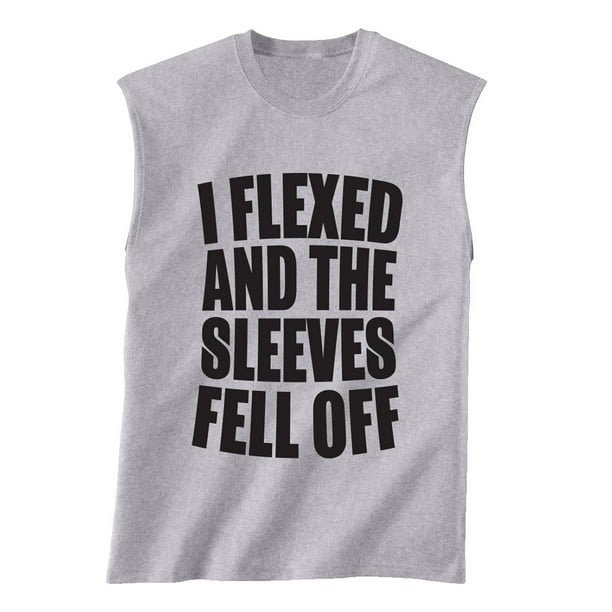 i flexed and the sleeves fell off t shirt