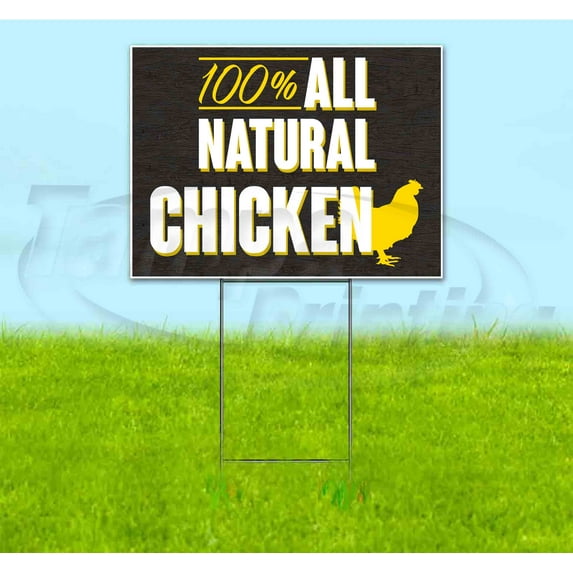 100% All Natural Chicken (18" x 24") Yard Sign, Includes Metal Step Stake
