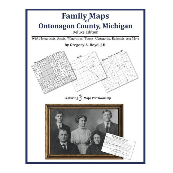 Family Maps of Ontonagon County, Michigan (Paperback) by Gregory a Boyd J D