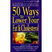 50 Ways to Lower Your Fat and Cholesterol (Medical Book of Remedies) [Paperback - Used]