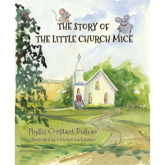 The Story of the Little Church Mice, (Paperback)