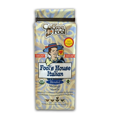 The Coffee Fool Fools Decaf Organic Fair Trade House Italian, Coarse Grind, 10 Ounce
