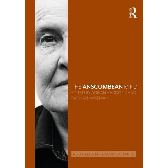 Routledge Philosophical Minds The Anscombean Mind, (Hardcover)