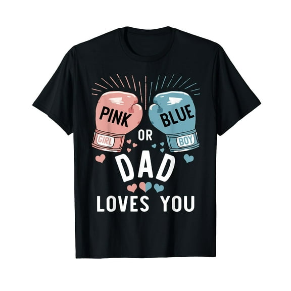 Pink Or Blue Dad Loves You Boxing Gender Reveal Party T-Shirt