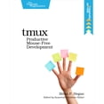 thumbnail image 1 of Pre-Owned tmux: Productive Mouse-Free Development (Paperback) 1934356964 9781934356968, 1 of 2