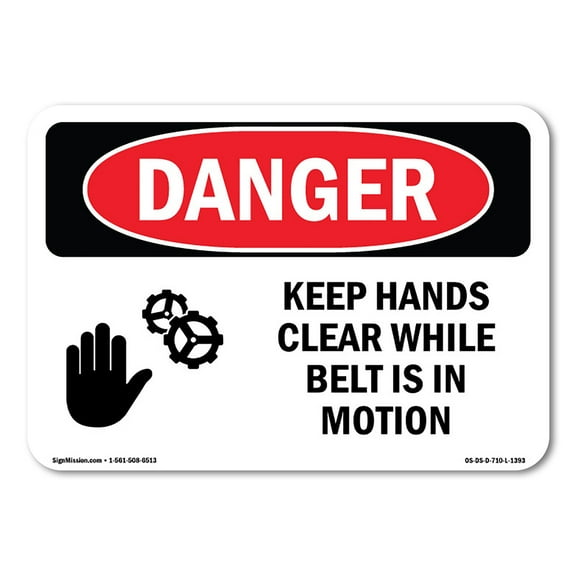 OSHA Danger Sign - Keep Hands Clear While Belt Is In Motion | Plastic Sign | Protect Your Business, Construction Site, Shop Area |  Made in The USA