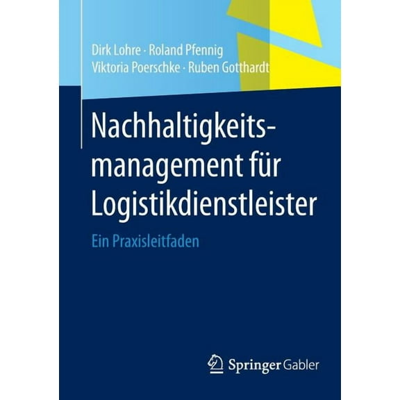 Nachhaltigkeitsmanagement Für Logistikdienstleister: Ein Praxisleitfaden, (Paperback)