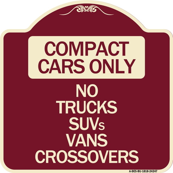 SignMission Designer Series Sign - Compact Cars Only - No Trucks SUVs Vans Crossovers | Burgundy 18" X 18" Heavy-Gauge Aluminum Architectural Sign | Made in the USA