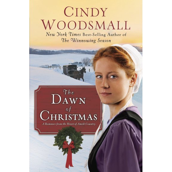 Pre-Owned The Dawn of Christmas: A Romance from the Heart of Amish Country (Hardcover) 0307732134 9780307732132