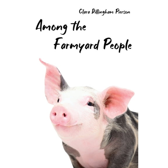 Among the Farmyard People, (Paperback)