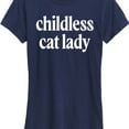thumbnail image 3 of Instant Message - Childless Cat Lady White - Women's Short Sleeve Graphic T-Shirt, 3 of 6