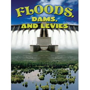 Floods, Dams, and Levees (Let's Explore Science), Used [Paperback]