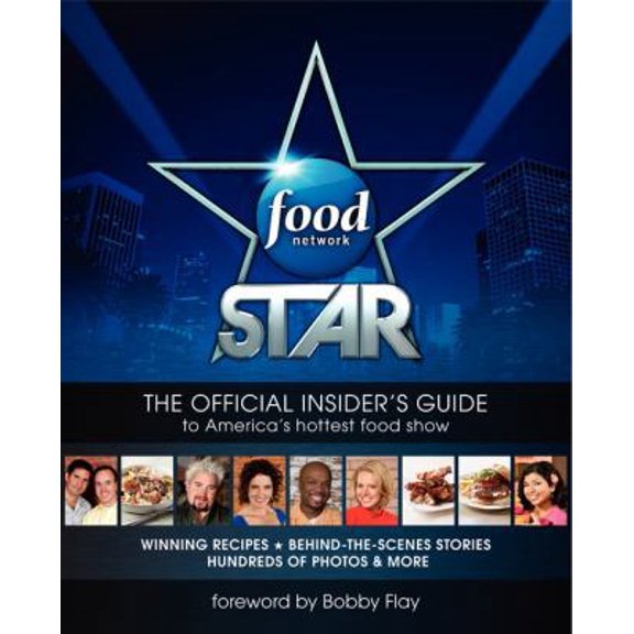 Pre-Owned Food Network Star: The Official Insider's Guide to America's Hottest Food Show (Paperback) 0062084771 9780062084774