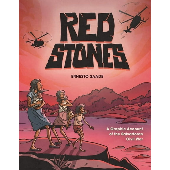 Red Stones: A Graphic Account of the Salvadoran Civil War, (Paperback)