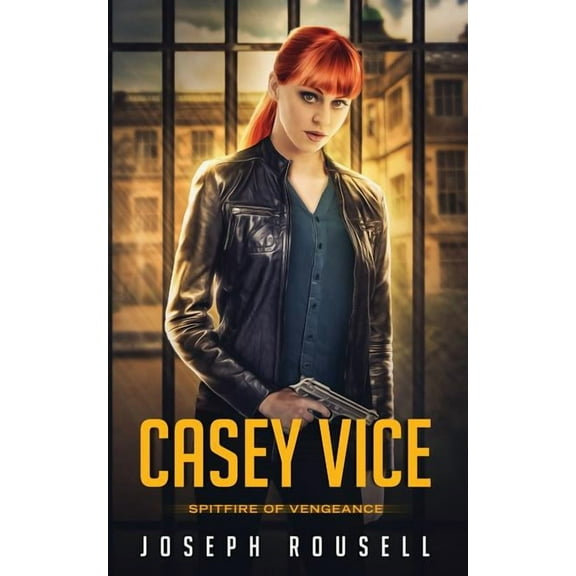 Casey Vice: Spitfire of Vengeance, (Paperback)