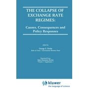 The Collapse of Exchange Rate Regimes (Hardcover)