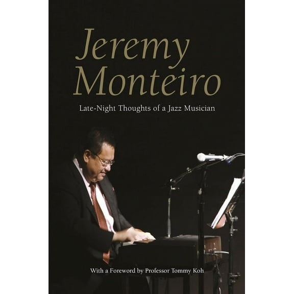 Jeremy Monteiro : Late Night Thoughts of a Jazz Musician (Paperback)