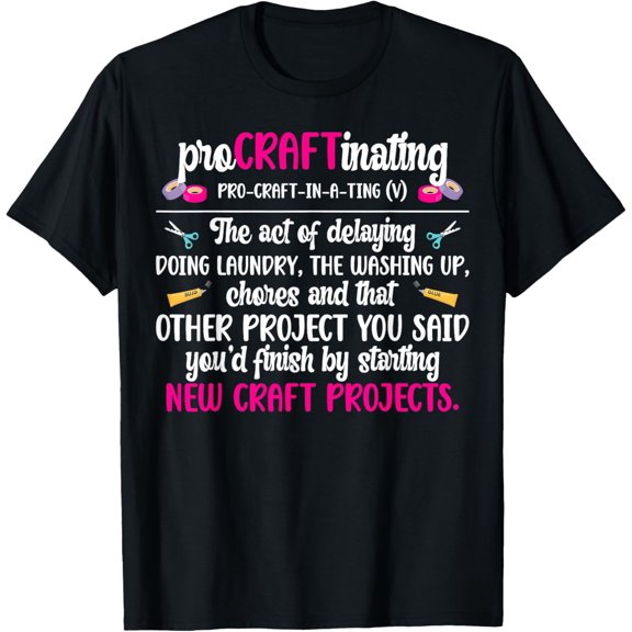 Procraftinating Definition Crafting Crafter Craft T-Shirt